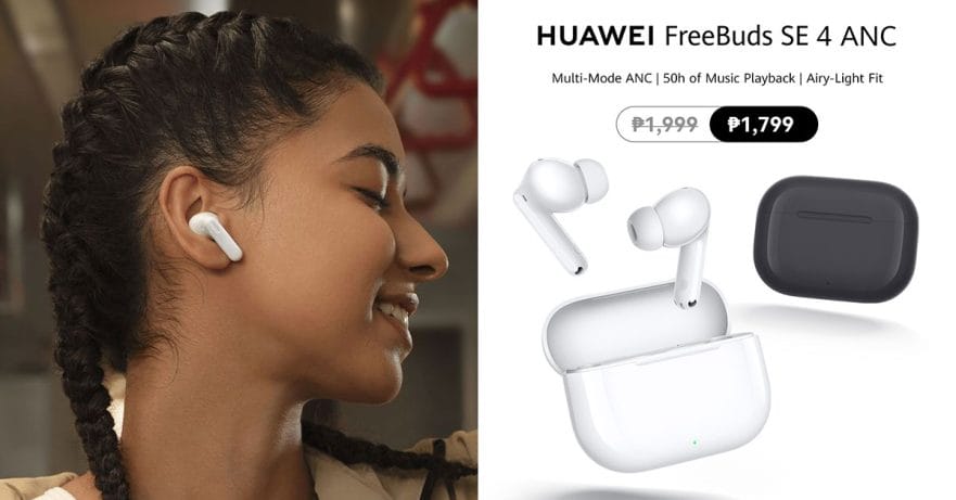 HUAWEI FreeBuds SE 4 ANC price and specs and availability via Revu Philippines